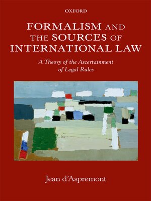 cover image of Formalism and the Sources of International Law
